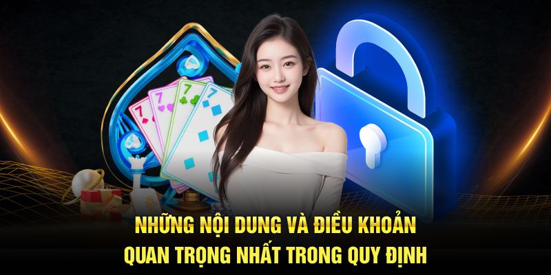 Những nội dung và điều khoản quan trọng nhất trong quy định